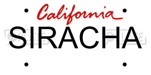 SIRACHA California License Plate