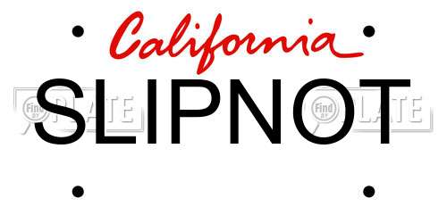 SLIPNOT California License Plate