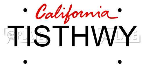 TISTHWY California License Plate