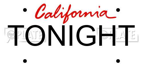 TONIGHT California License Plate