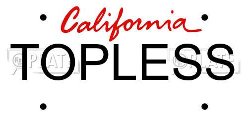 TOPLESS California License Plate