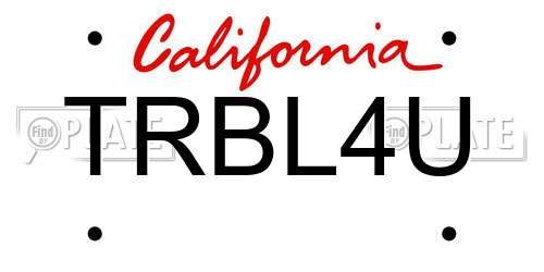 TRBL4U California License Plate
