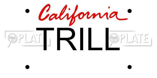 TRILL California License Plate