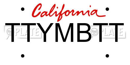 TTYMBTT California License Plate