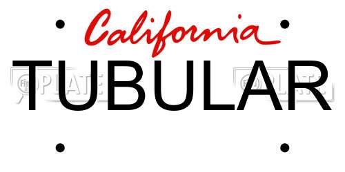 TUBULAR California License Plate
