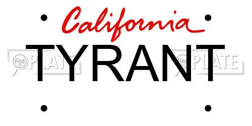 TYRANT California License Plate