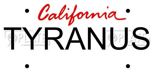 TYRANUS California License Plate