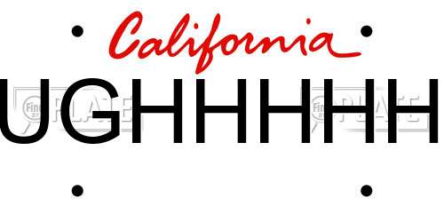 UGHHHHH California License Plate