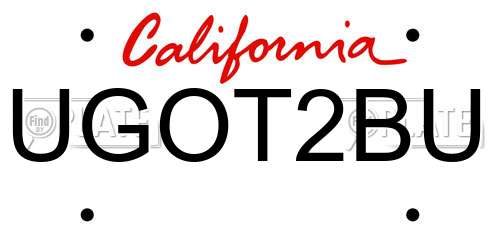 UGOT2BU California License Plate