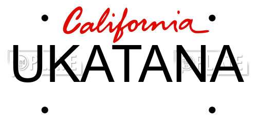 UKATANA California License Plate