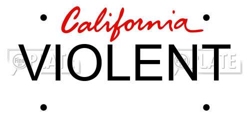 VIOLENT California License Plate
