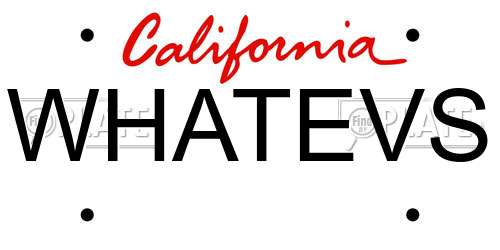 WHATEVS California License Plate