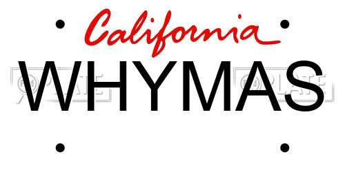 WHYMAS California License Plate