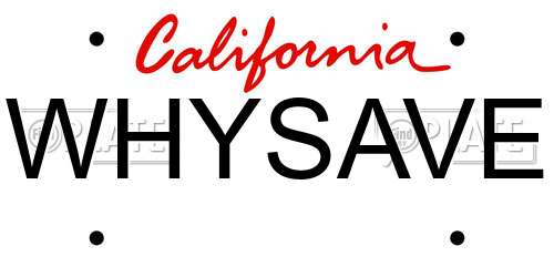 WHYSAVE California License Plate