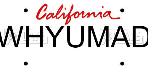 WHYUMAD California License Plate