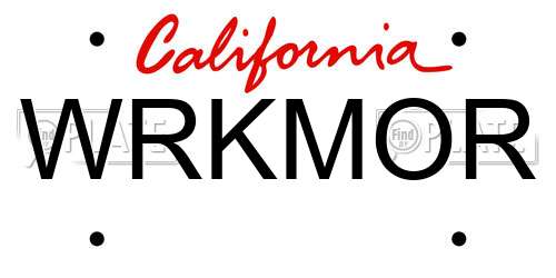 WRKMOR California License Plate