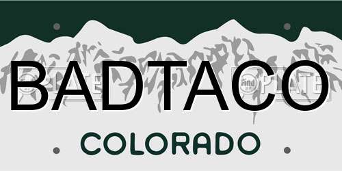 BADTACO Colorado License Plate
