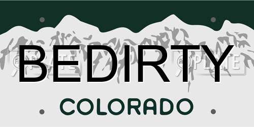 BEDIRTY Colorado License Plate