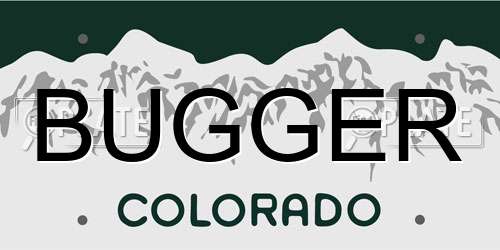 BUGGER Colorado License Plate