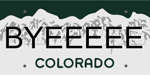 BYEEEEE Colorado License Plate