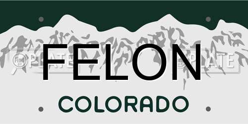 FELON Colorado License Plate