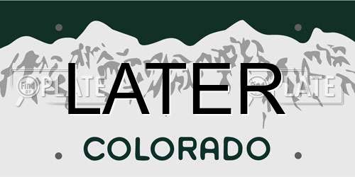 LATER Colorado License Plate