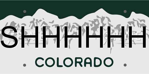 SHHHHHH Colorado License Plate