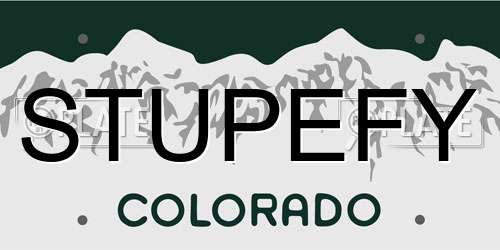 STUPEFY Colorado License Plate