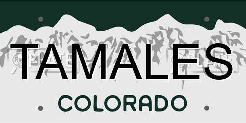 TAMALES Colorado License Plate
