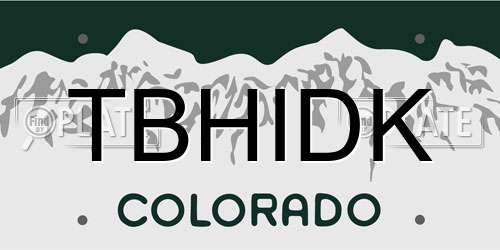 TBHIDK Colorado License Plate