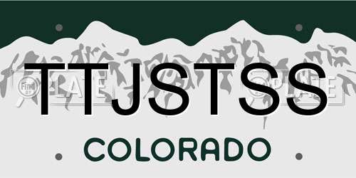 TTJSTSS Colorado License Plate