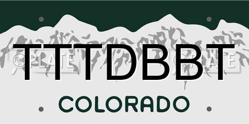 TTTDBBT Colorado License Plate