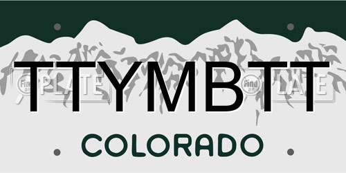 TTYMBTT Colorado License Plate