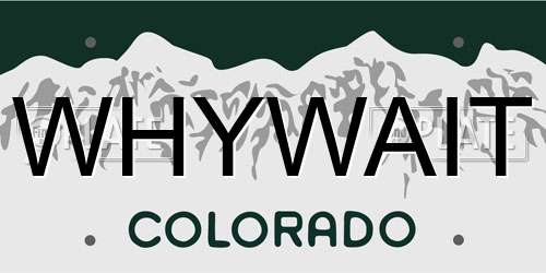 WHYWAIT Colorado License Plate