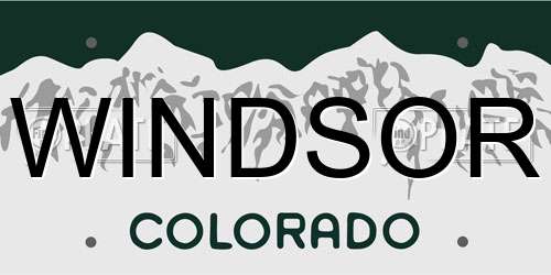 WINDSOR Colorado License Plate