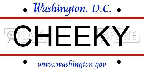 CHEEKY District Of Columbia License Plate