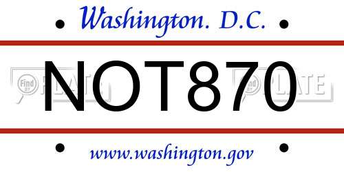 NOT870 District Of Columbia License Plate