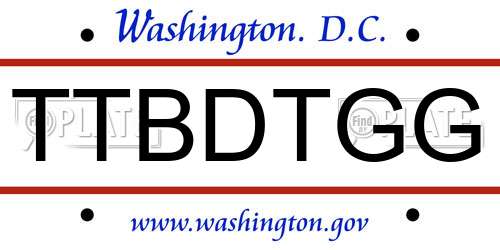 TTBDTGG District Of Columbia License Plate
