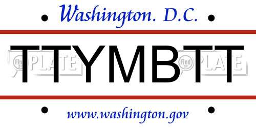TTYMBTT District Of Columbia License Plate