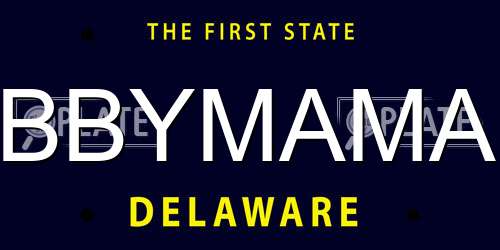 BBYMAMA Delaware License Plate