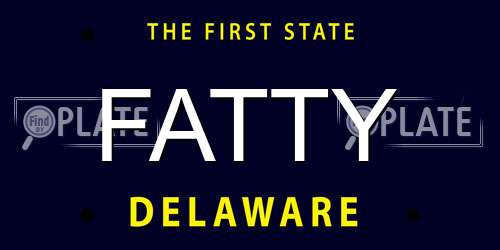 FATTY Delaware License Plate