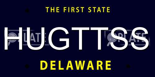 HUGTTSS Delaware License Plate
