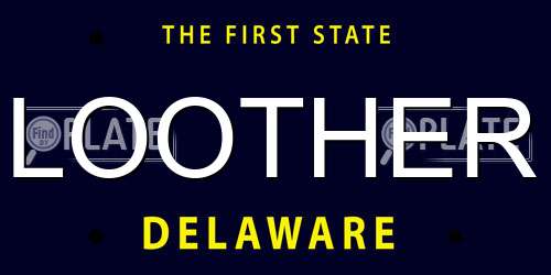 LOOTHER Delaware License Plate