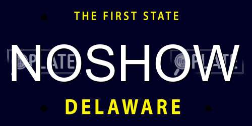 NOSHOW Delaware License Plate
