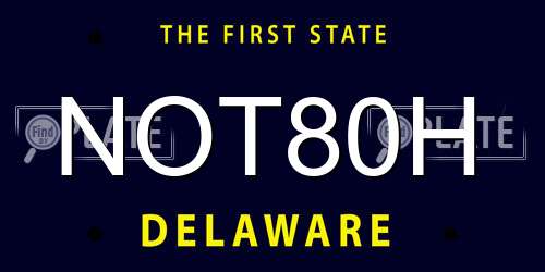 NOT80H Delaware License Plate