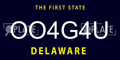 OO4G4U Delaware License Plate