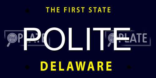 POLITE Delaware License Plate