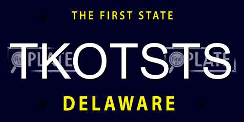 TKOTSTS Delaware License Plate