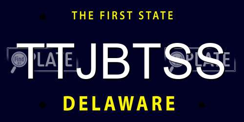 TTJBTSS Delaware License Plate