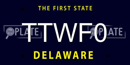 TTWF0 Delaware License Plate